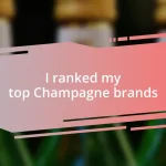 I ranked my top Champagne brands