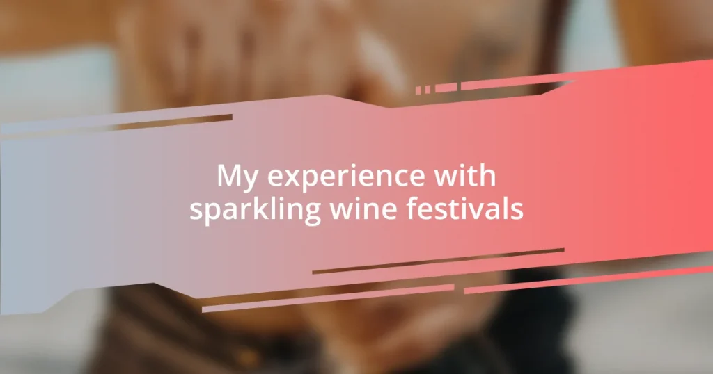 My experience with sparkling wine festivals