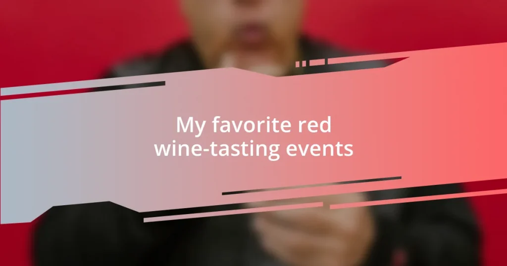 My favorite red wine-tasting events