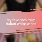 My favorites from Italian white wines