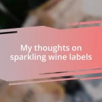 My thoughts on sparkling wine labels