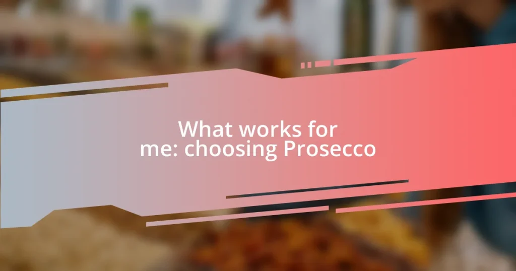 What works for me: choosing Prosecco