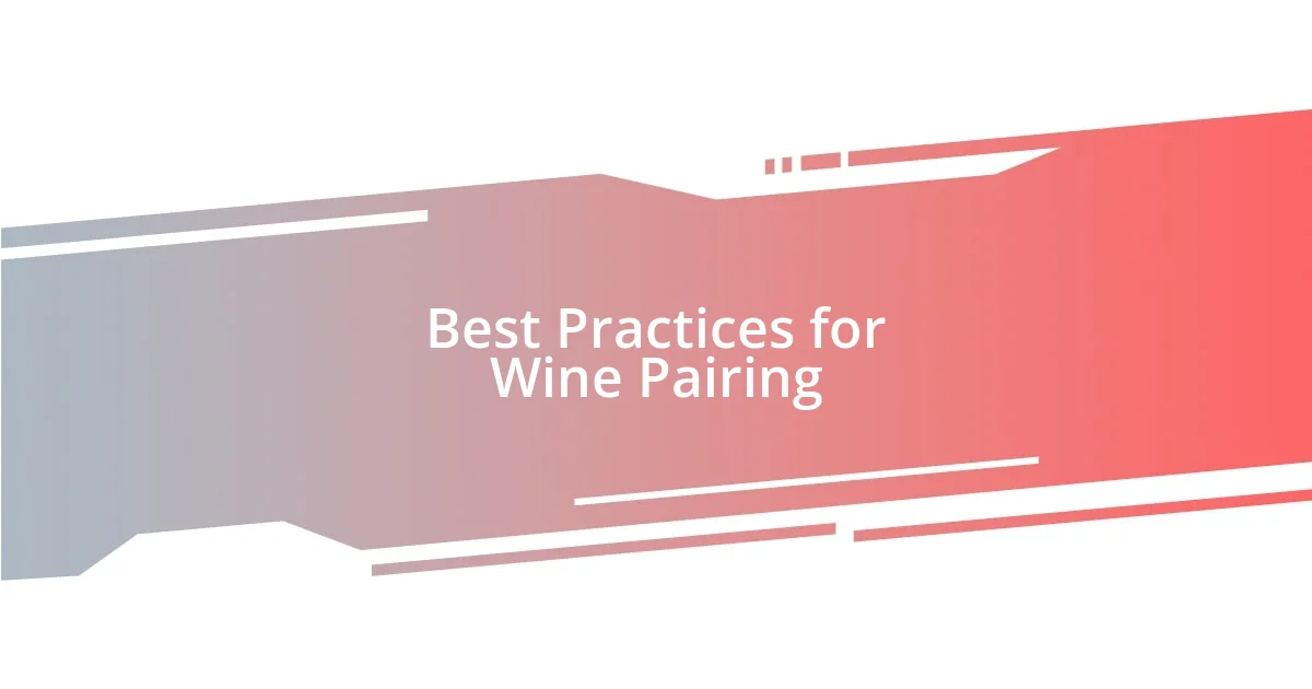 Best Practices for Wine Pairing