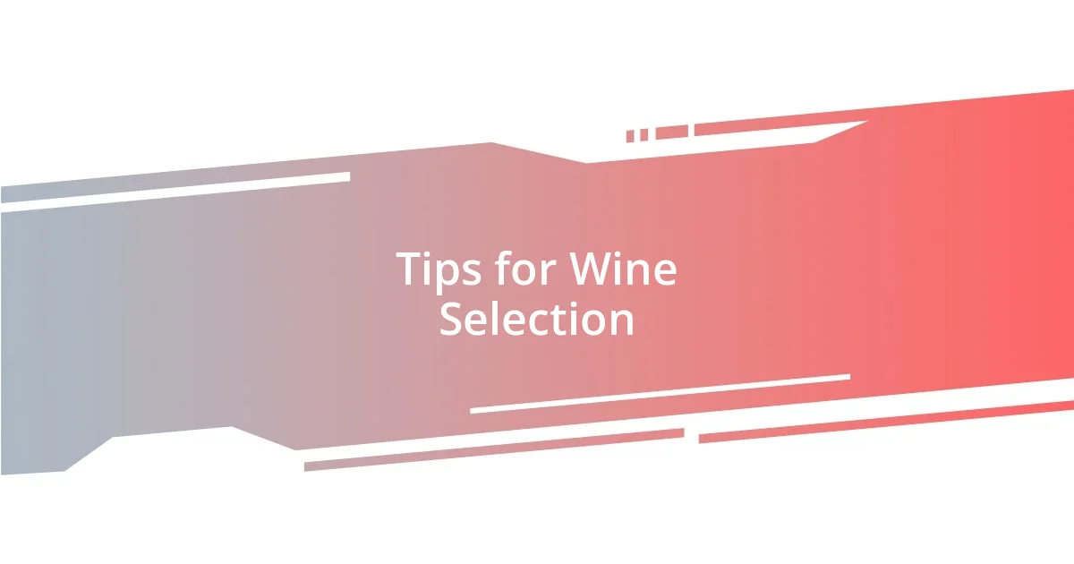 Tips for Wine Selection