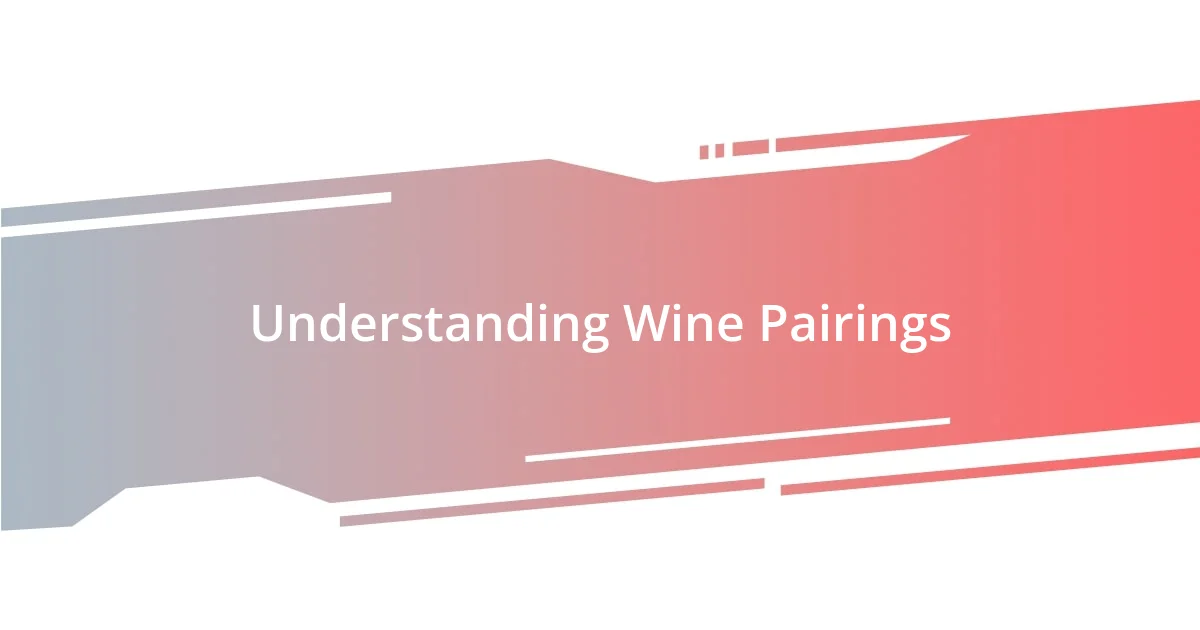 Understanding Wine Pairings