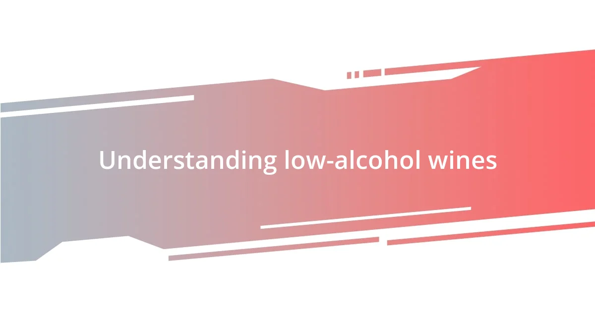 Understanding low-alcohol wines